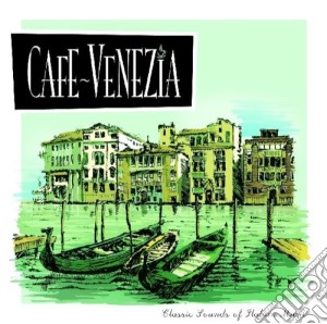Cafe' Venezia cd musicale di Artisti Vari