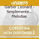 Garber Leonard - Simplemente... Melodias cd