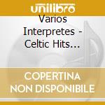 Varios Interpretes - Celtic Hits Delivery cd