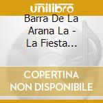 Barra De La Arana La - La Fiesta Chamamecera cd