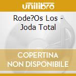 Rode?Os Los - Joda Total cd