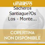 Sacheros Santiague?Os Los - Monte Adentro De Santiago cd