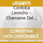 Cordoba Leoncho - Chamame Del Bicentenario cd