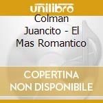 Colman Juancito - El Mas Romantico cd