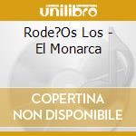 Rode?Os Los - El Monarca cd
