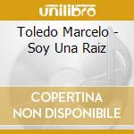 Toledo Marcelo - Soy Una Raiz cd