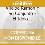 Villalba Ramon Y Su Conjunto - El Idolo Chamamecero cd