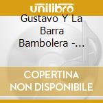 Gustavo Y La Barra Bambolera - Costumbres Santiague?As cd