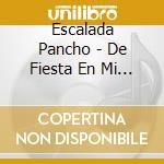 Escalada Pancho - De Fiesta En Mi Pago cd