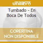 Tumbado - En Boca De Todos cd