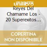 Reyes Del Chamame Los - 20 Superexitos Originales cd
