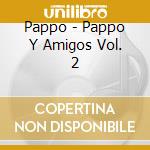 Pappo - Pappo Y Amigos Vol. 2 cd