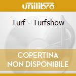 Turf - Turfshow cd