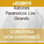 Ratones Paranoicos Los - Girando cd