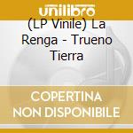 (LP Vinile) La Renga - Trueno Tierra lp vinile