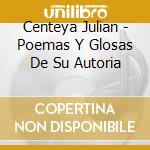 Centeya Julian - Poemas Y Glosas De Su Autoria cd