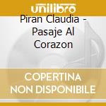 Piran Claudia - Pasaje Al Corazon cd musicale di Piran Claudia