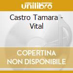 Castro Tamara - Vital cd