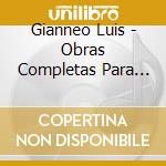 Gianneo Luis - Obras Completas Para Cuarteto