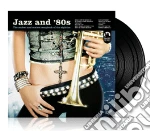 (LP Vinile) Jazz And 80's vinile