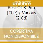 Best Of K-Pop (The) / Various (2 Cd) cd