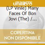 (LP Vinile) Many Faces Of Bon Jovi (The) / Various (2 Lp) lp vinile di Music Brokers