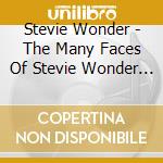 Stevie Wonder - The Many Faces Of Stevie Wonder (Triple Digi) (3 Cd) cd