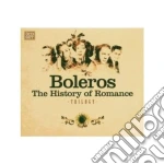 Boleros - The History Of Romance Trilogy (3 Cd) cd
