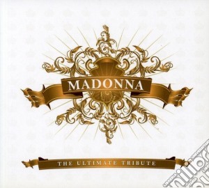 Madonna - The Ultimate Tribute cd musicale di ARTISTI VARI