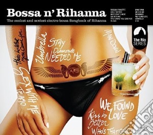 Bossa N' Rihanna / Various cd musicale