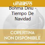 Bohma Dinu - Tiempo De Navidad cd