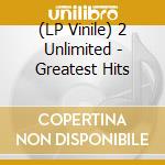 (LP Vinile) 2 Unlimited - Greatest Hits vinile