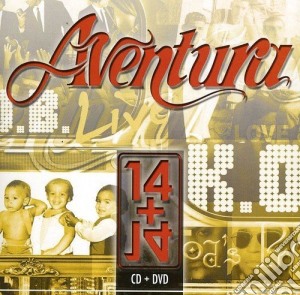 Aventura - 14 Plus 14 (Cd+Dvd) cd musicale di Aventura