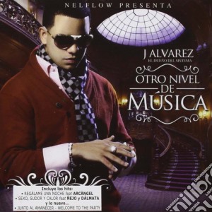 J. Alvarez - Otro Nivel De Musica cd musicale di J. Alvarez