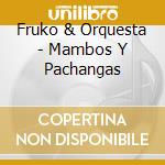 Fruko & Orquesta - Mambos Y Pachangas