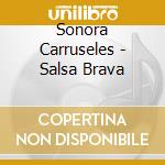 Sonora Carruseles - Salsa Brava cd