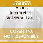 Varios Interpretes - Volvieron Los Lentos cd musicale di Varios Interpretes