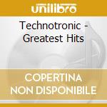 Technotronic - Greatest Hits cd musicale di Technotronic