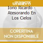 Iorio Ricardo - Atesorando En Los Cielos cd