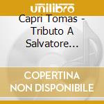 Capri Tomas - Tributo A Salvatore Adamo cd
