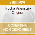Trocha Angosta - Original cd musicale di Trocha Angosta