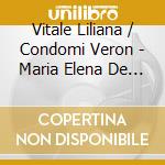 Vitale Liliana / Condomi Veron - Maria Elena De Nosotros cd musicale di Vitale Liliana / Condomi Veron