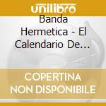 Banda Hermetica - El Calendario De Los Sonidos