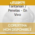 Tantanian / Penelas - En Vivo cd