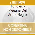 Tonolec - Plegaria Del Arbol Negro cd