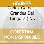 Carlos Gardel - Grandes Del Tango 7 (2 Cd) cd