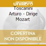 Toscanini Arturo - Dirige Mozart cd
