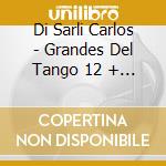 Di Sarli Carlos - Grandes Del Tango 12 + 1 (2Cd) cd musicale di Di Sarli Carlos