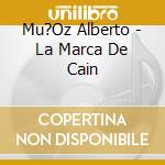 Mu?Oz Alberto - La Marca De Cain cd