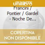 Francini / Pontier / Gardel - Noche De Milonga cd
